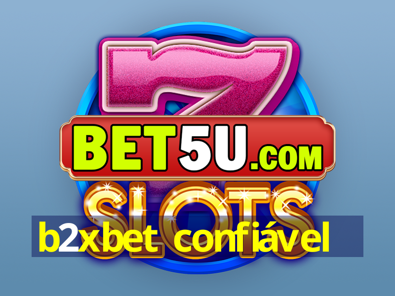 b2xbet confiável